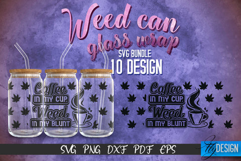 Weed Glass Can Wrap SVG | 16 oz Libbey Glass Can Wrap SVG | Cannabis Glass Can Bundle | Wrap Template | 16 oz glass can wrap | Beer Can Glass Wrap vol. 5 SVG Fly Design 