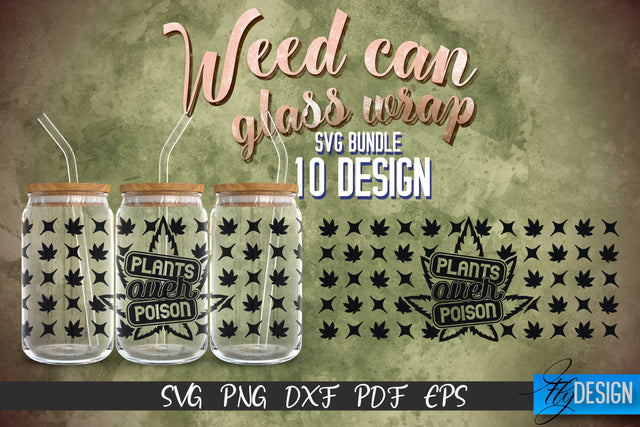Weed Glass Can Wrap SVG | Beer Can Glass Wrap SVG Fly Design 