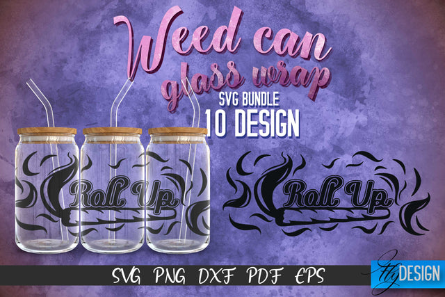 Weed Glass Can Wrap SVG | Beer Can Glass Wrap SVG Fly Design 