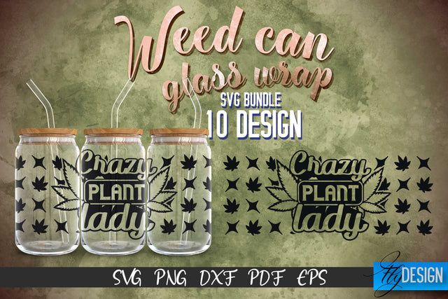 Weed Glass Can Wrap SVG | Beer Can Glass Wrap SVG Fly Design 