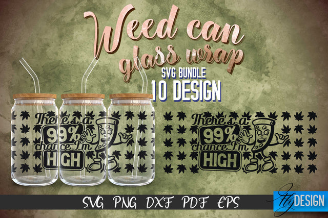 Weed Glass Can Wrap SVG | Beer Can Glass Wrap SVG Fly Design 