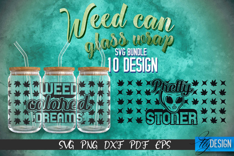 Weed Glass Can Wrap SVG | Beer Can Glass Wrap SVG Fly Design 