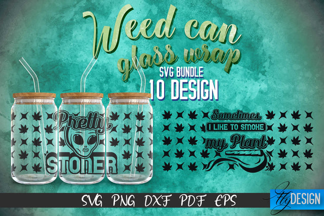 Weed Glass Can Wrap SVG | Beer Can Glass Wrap SVG Fly Design 