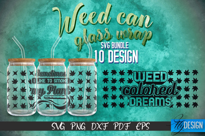Weed Glass Can Wrap SVG | Beer Can Glass Wrap SVG Fly Design 