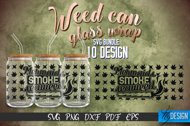 Weed Glass Can Wrap SVG | Beer Can Glass Wrap SVG Fly Design 