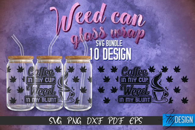 Weed Glass Can Wrap SVG | Beer Can Glass Wrap SVG Fly Design 
