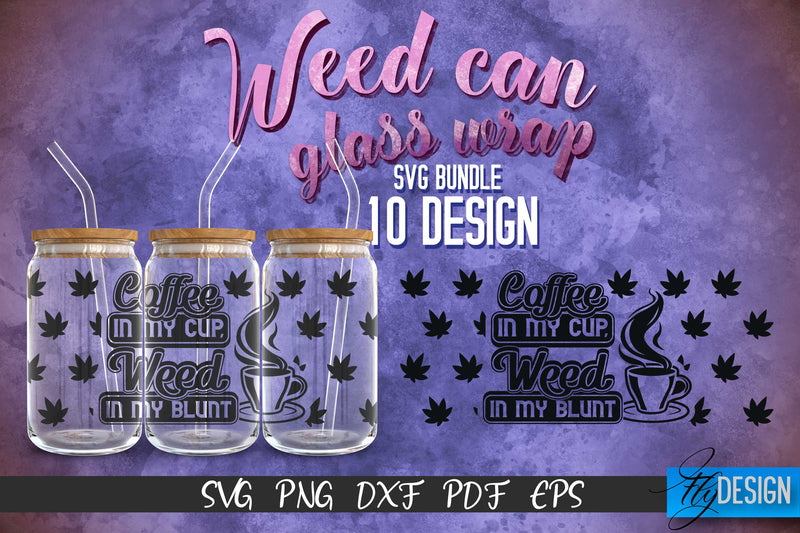 Weed Glass Can Wrap SVG | Beer Can Glass Wrap SVG Fly Design 