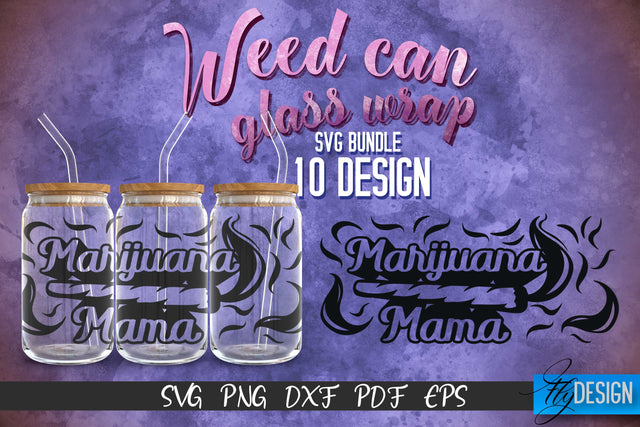 Weed Glass Can Wrap SVG | Beer Can Glass Wrap SVG Fly Design 