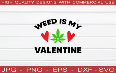 weed is my valentine SVG SVG buydesign 