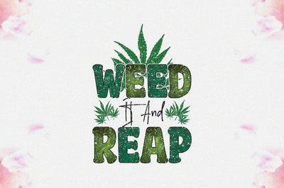 Weed It And Reap Sublimation Sublimation Jagonath Roy 