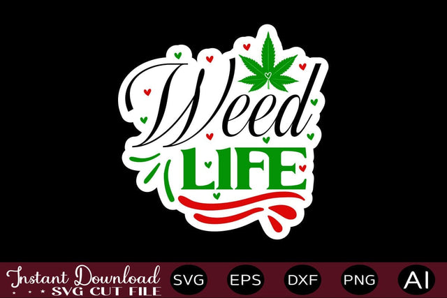 Weed Life sticker design Sublimation designmaster24 