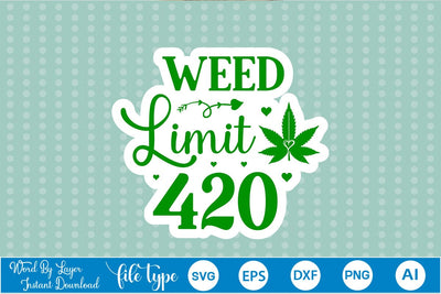 Weed Limit 420 Sticker SVG SVGs,Quotes and Sayings,Food & Drink,On Sale, Print & Cut SVG DesignPlante 503 