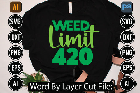 Weed Limit 420 Svg Cut File,SVGs,quotes-and-sayings,food-drink,mini-bundles,print-cut,on-sale, SVG DesignPlante 503 