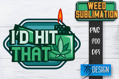 Weed Quotes Sublimation | Marijuana PNG | Cannabis PNG | Hippie Sublimation Fly Design 