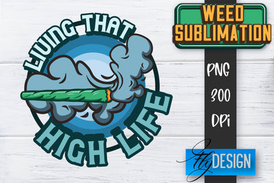 Weed Quotes Sublimation | Marijuana PNG | Cannabis PNG | Hippie Sublimation Fly Design 