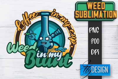 Weed Quotes Sublimation | Marijuana PNG | Cannabis PNG | Hippie Sublimation Fly Design 