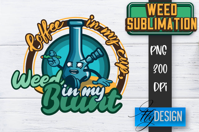 Weed Quotes Sublimation | Marijuana PNG | Cannabis PNG | Hippie Sublimation Fly Design 
