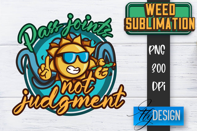 Weed Quotes Sublimation | Marijuana PNG | Cannabis PNG | Hippie Sublimation Fly Design 