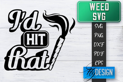 Weed SVG | Cannabis Quotes SVG | Marijuana SVG SVG Fly Design 