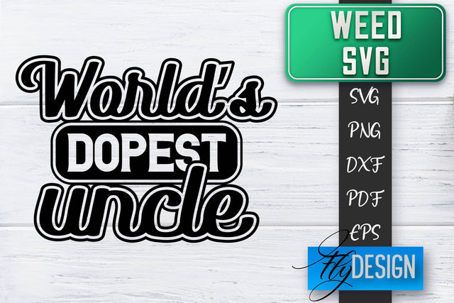 Weed SVG | Cannabis Quotes SVG | Marijuana SVG SVG Fly Design 