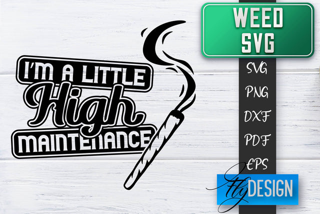 Weed SVG | Cannabis Quotes SVG | Marijuana SVG SVG Fly Design 