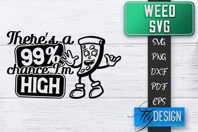 Weed SVG | Cannabis Quotes SVG | Marijuana SVG SVG Fly Design 