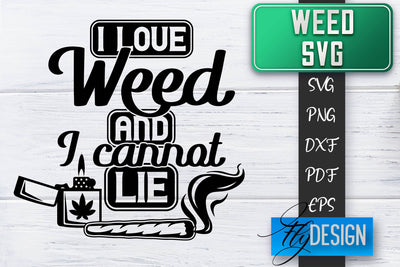 Weed SVG | Cannabis Quotes SVG | Marijuana SVG SVG Fly Design 