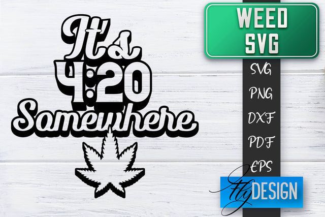 Weed SVG | Cannabis Quotes SVG | Marijuana SVG SVG Fly Design 