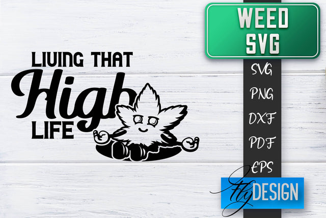 Weed SVG | Cannabis Quotes SVG | Marijuana SVG SVG Fly Design 