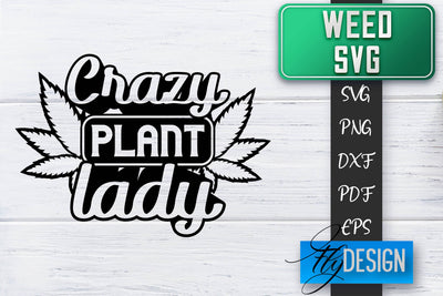 Weed SVG | Cannabis Quotes SVG | Marijuana SVG SVG Fly Design 