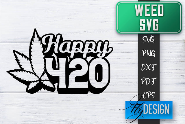 Weed SVG | Cannabis Quotes SVG | Marijuana SVG SVG Fly Design 
