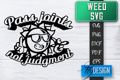 Weed SVG | Cannabis Quotes SVG | Marijuana SVG SVG Fly Design 