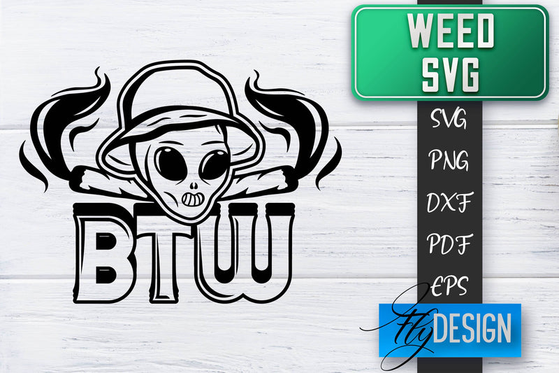 Weed SVG | Cannabis Quotes SVG | Marijuana SVG SVG Fly Design 