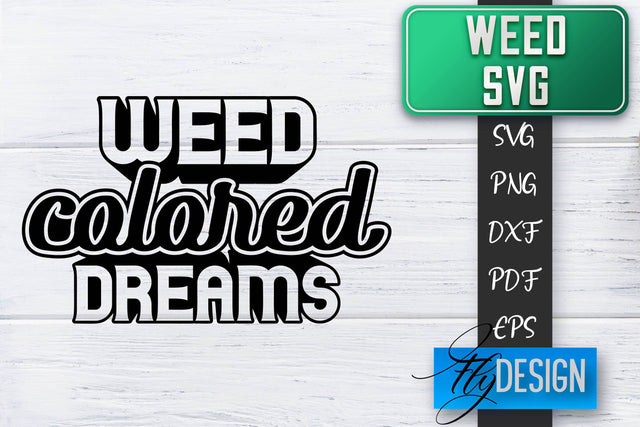 Weed SVG | Cannabis Quotes SVG | Marijuana SVG SVG Fly Design 