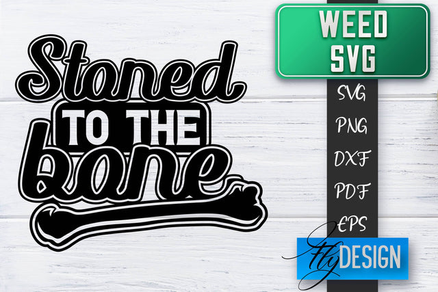 Weed SVG | Cannabis Quotes SVG | Marijuana SVG SVG Fly Design 