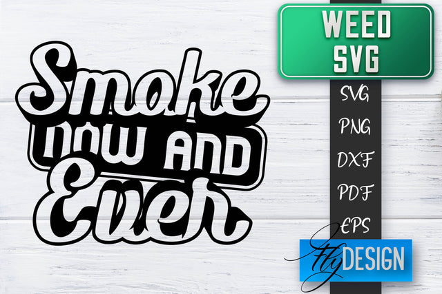 Weed SVG | Cannabis Quotes SVG | Marijuana SVG SVG Fly Design 