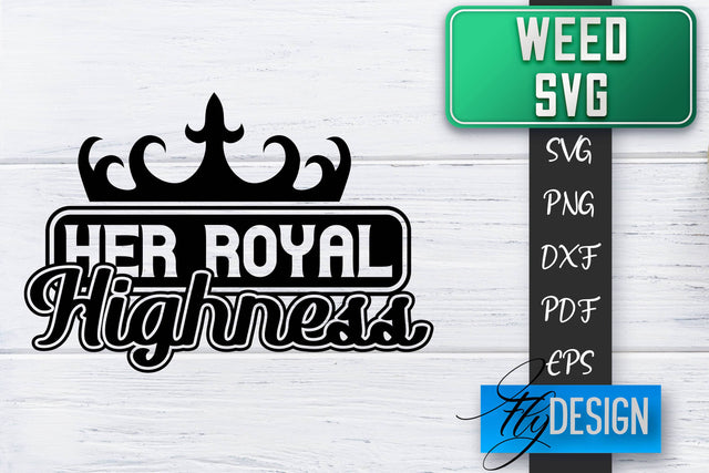 Weed SVG | Cannabis Quotes SVG | Marijuana SVG SVG Fly Design 