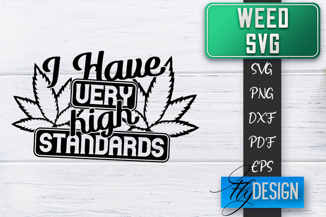 Weed SVG | Cannabis Quotes SVG | Marijuana SVG SVG Fly Design 