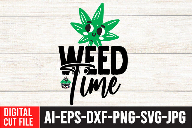 Weed Time SVG Cut File SVG BlackCatsMedia 