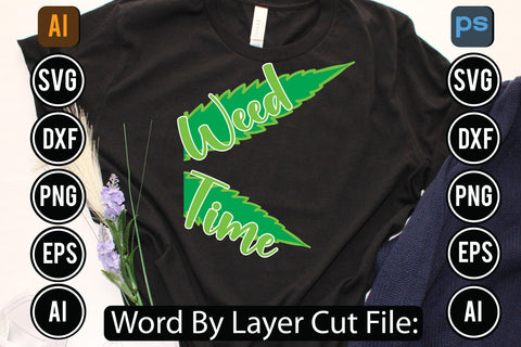 Weed Time Svg Cut File SVG DesignPlante 503 