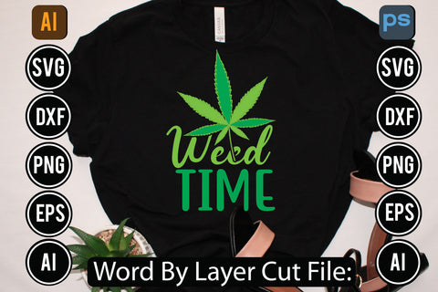 Weed Time Svg Cut File,SVGs,quotes-and-sayings,food-drink,mini-bundles,print-cut,on-sale, SVG DesignPlante 503 