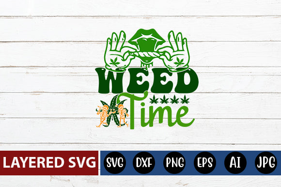 Weed Time SVG cute file SVG Blessedprint 
