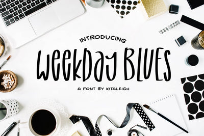 Weekday Blues Font Kitaleigh 