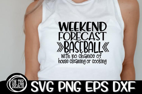 Weekend Forecast - Baseball - SVG PNG DXF EPS SVG On the Beach Boutique 