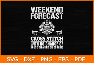 Weekend Forecast Cross Stitch Sewing Svg Design SVG artprintfile 