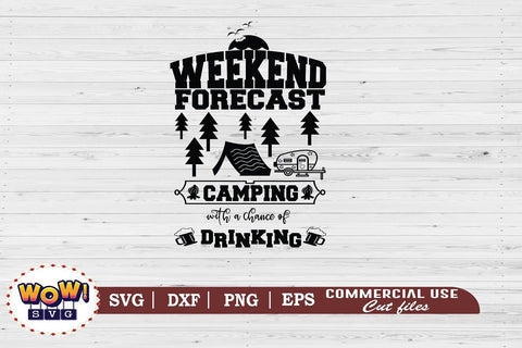Weekend forecast drinking svg, Camping svg, RV svg, Png, Dxf SVG Wowsvgstudio 
