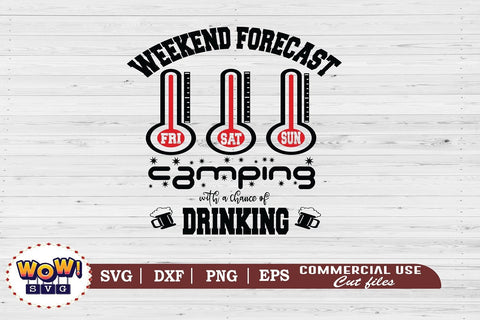Weekend forecast drinking svg, Camping svg, RV svg, Png, Dxf SVG Wowsvgstudio 