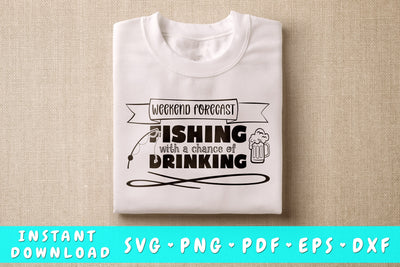 Weekend Forecast Fishing With A Chance Of Drinking SVG SVG HappyDesignStudio 