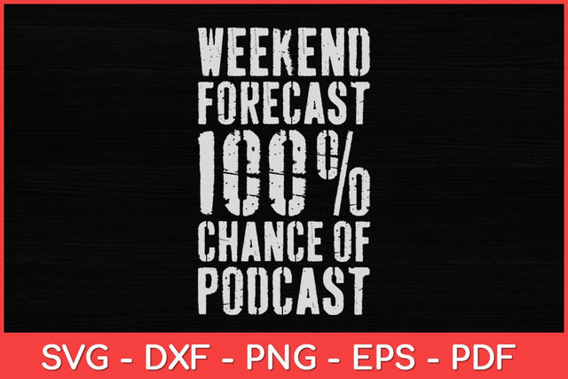 Weekend Forecast Podcast Microphone Podcast Svg Design SVG artprintfile 