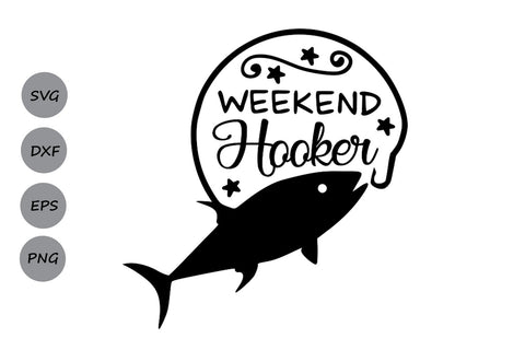 weekend hooker| Fishing SVG Cutting Files SVG CosmosFineArt 